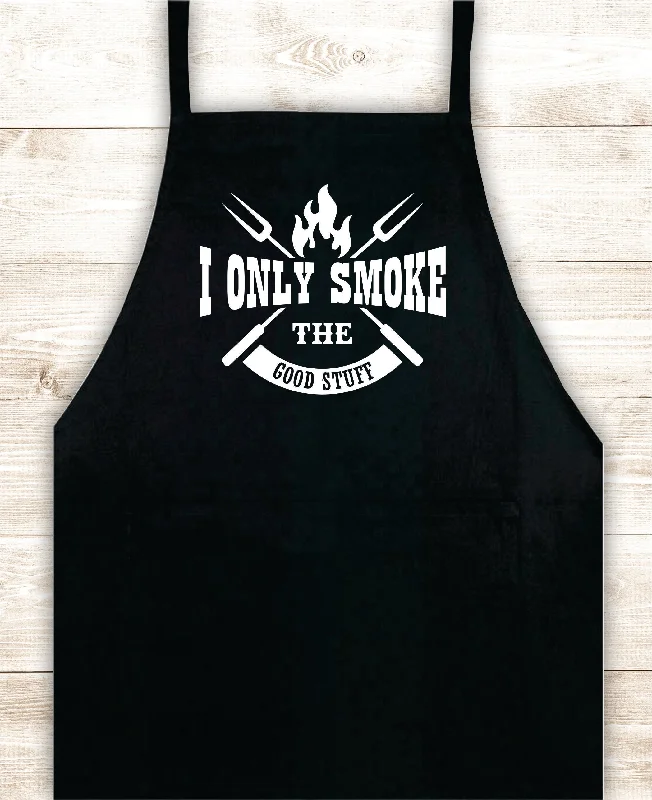 I Only Smoke the Good Stuff V2 Apron Heat Press Vinyl Bbq Barbeque Cook Grill Chef Bake Food Funny Gift Men