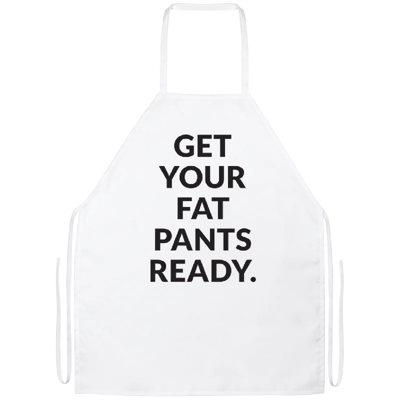 Get Your Fat Pants Ready Apron