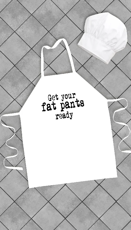 Get Your Fat Pants Ready Funny Kitchen Apron