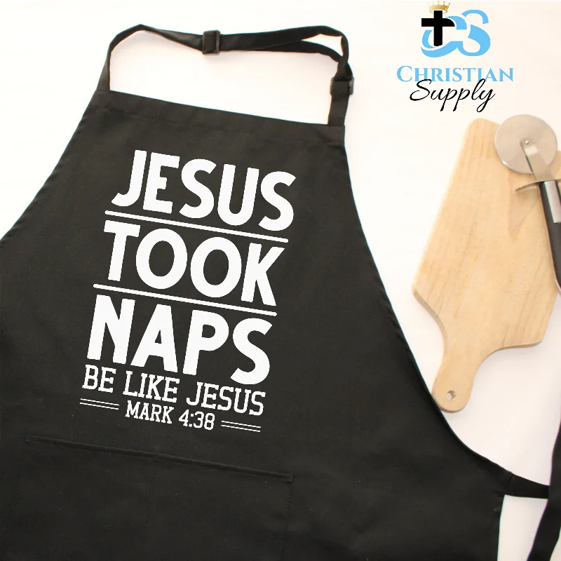 Jesus Took Naps Be Like Jesus Apron