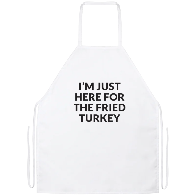 Just Here For The Fried Turkey Apron