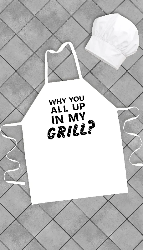 Why You All Up In My Grill Funny Kitchen Apron